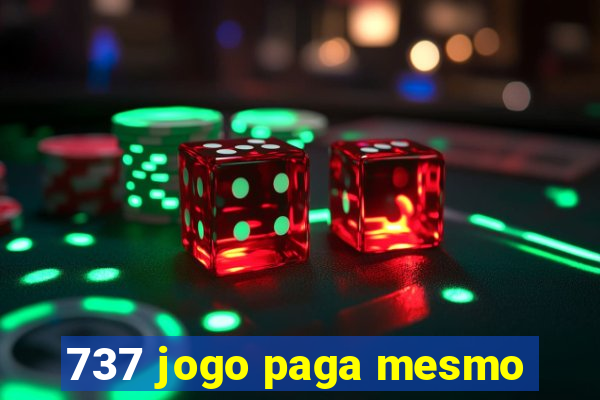 737 jogo paga mesmo